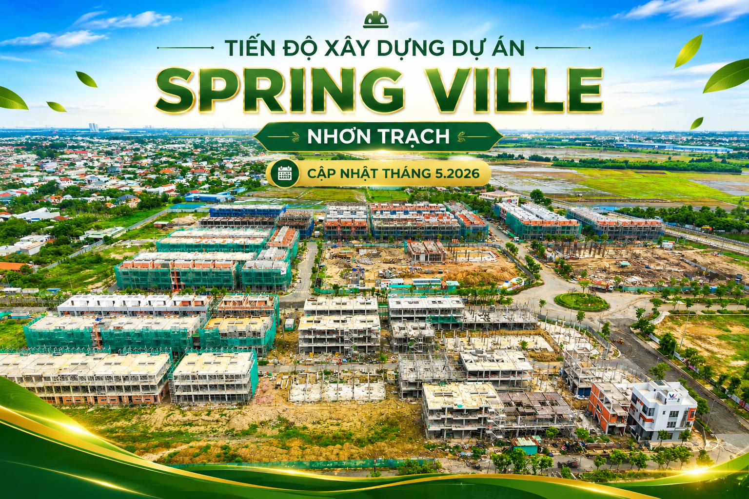 Cập nhật mới nhất tiến độ xây dựng dự án Spring Ville Nhơn Trạch